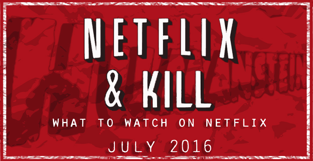 netflixandkilljuly2016