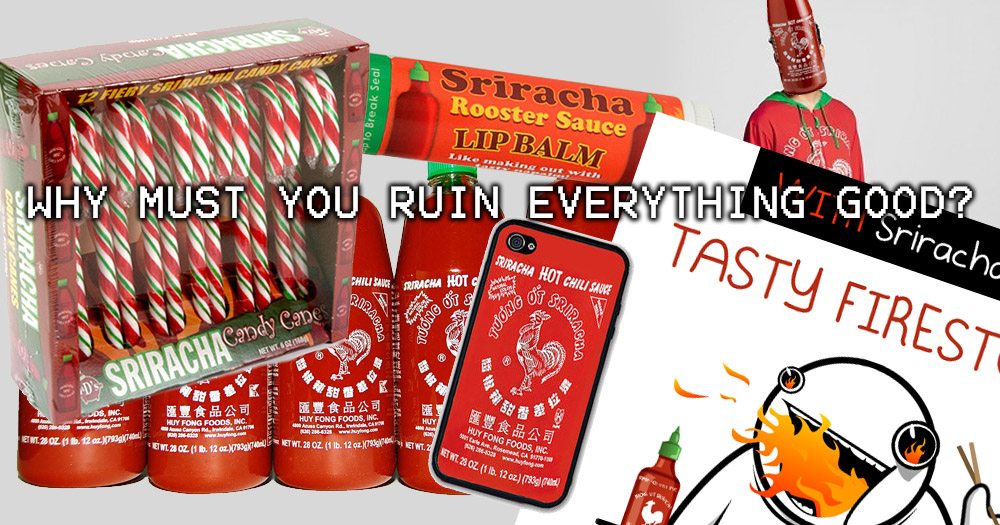 YOU-RUINED-SRIRACHA